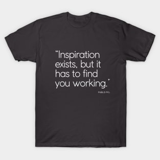 Inspiration to artist according to Picasso T-Shirt